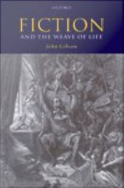 Fiction and the Weave of Life