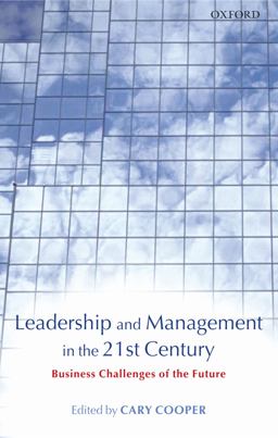 Leadership and Management in the 21st Century Leadership and Management in the 21st Century