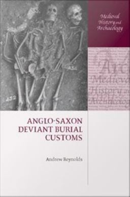 Anglo-Saxon Deviant Burial Customs
