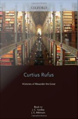 Curtius Rufus, Histories of Alexander the Great, Book 10 Curtius Rufus, Histories of Alexander the Great, Book 10