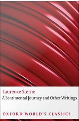 A Sentimental Journey and Other Writings A Sentimental Journey and Other Writings
