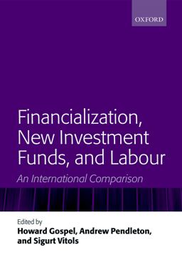Financialization, New Investment Funds, and Labour