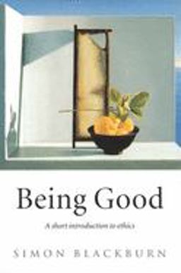 Being Good An Introduction to Ethics  9780192100528 Front Cover