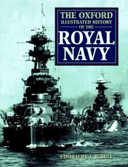 Oxford Illustrated History of the Royal Navy  9780192116758 Front Cover