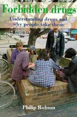 Forbidden Drugs Understanding Drugs and Why People Take Them  9780192624291 Front Cover