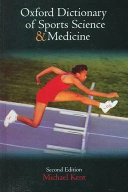 The Oxford Dictionary of Sports Science and Medicine