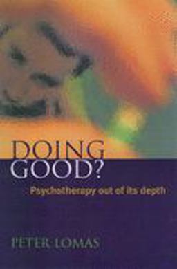 Doing Good? Psychotherapy Out of Its Depth  9780192628688 Front Cover