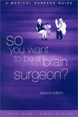 So You Want to Be a Brain Surgeon? 2nd 9780192630964 Front Cover