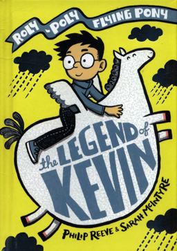 The Legend of Kevin: a Roly-Poly Flying Pony Adventure