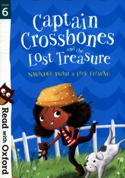 Read with Oxford: Stage 6 Captain Crossbones and the Lost Treasure