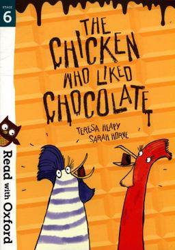 Chicken Who Liked Chocolate 6  9780192769107 Front Cover