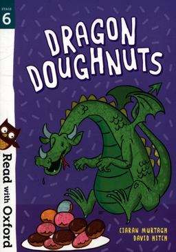 Read with Oxford: Stage 6 Dragon Doughnuts  9780192769121 Front Cover