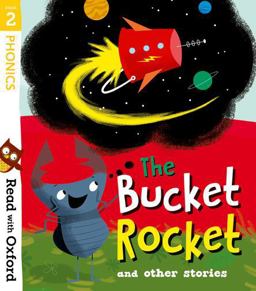 Read with Oxford: Stage 2: the Bucket Rocket and Other Stories