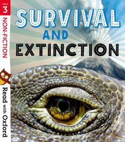 Read with Oxford: Stage 3: Non-Fiction: Survival and Extinction