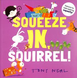 Squeeze in, Squirrel Squeeze in, Squirrel