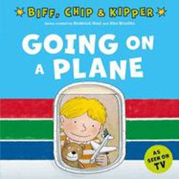 Going on a Plane (First Experiences with Biff, Chip and Kipper)