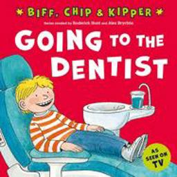Going to the Dentist (First Experiences with Biff, Chip and Kipper)