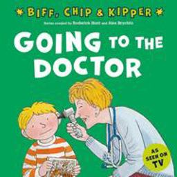 Going to the Doctor (First Experiences with Biff, Chip and Kipper)