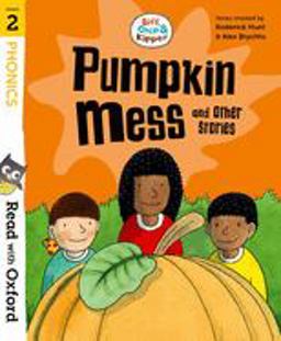 Biff, Chip & Kipper: Pumpkin Mess