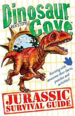 Dinosaur Cove: a Jurassic Survival Guide