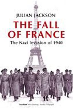 Fall of France The Nazi Invasion Of 1940  9780192805508 Front Cover