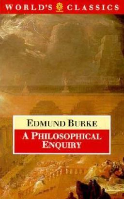 A Philosophical Enquiry into the Origin of Our Ideas of the Sublime and Beautiful
