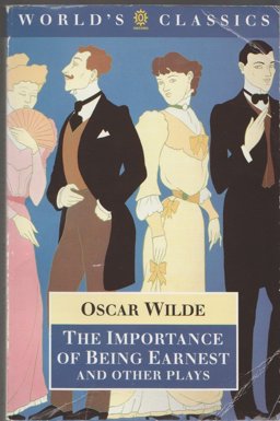The Importance of Being Earnest and Other Plays