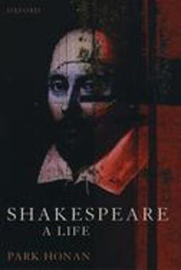Shakespeare: a Life  9780192825278 Front Cover