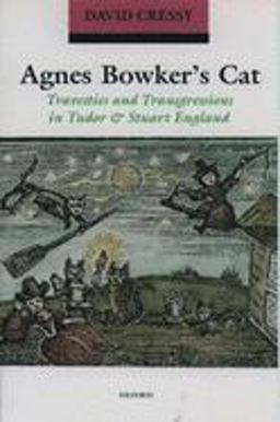 Agnes Bowker's Cat Travesties and Transgressions in Tudor and Stuart England  9780192825308 Front Cover