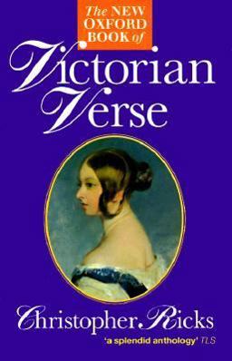 The New Oxford Book of Victorian Verse