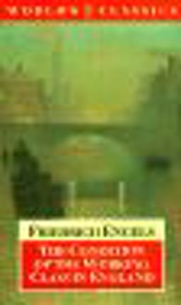 The Condition of the Working Class in England