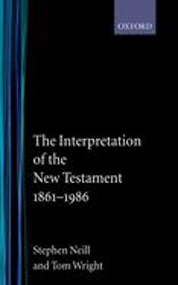 Interpretation of the New Testament, 1861-1986 2nd 9780192830579 Front Cover
