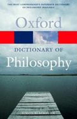 The Oxford Dictionary of Philosophy