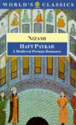 Haft Paykar A Medieval Persian Romance  9780192831842 Front Cover