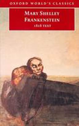 Frankenstein or the Modern Prometheus The 1818 Text  9780192833662 Front Cover