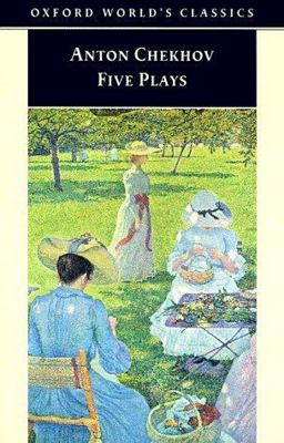 Five Plays Ivanov, the Seagull, Uncle Vanya, Three Sisters, and the Cherry Orchard  9780192834126 Front Cover