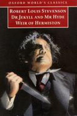 The Strange Case of Dr Jekyll and Mr Hyde and Weir of Hermiston