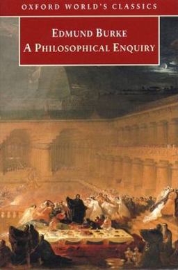 A Philosophical Enquiry into the Origin of Our Ideas of the Sublime and Beautiful