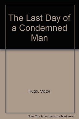 The Last Day of a Condemned Man