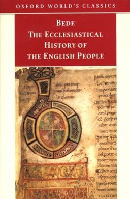 The Ecclesiastical History of the English People; the Greater Chronicle; Bede's Letter to Egbert