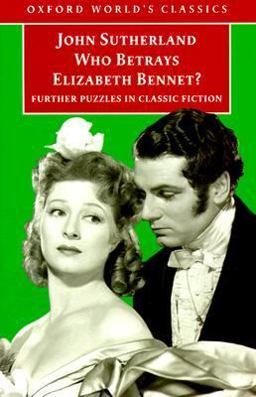 Who Betrays Elizabeth Bennet? Further Puzzles in Classic Fiction  9780192838841 Front Cover