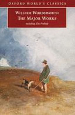 William Wordsworth - the Major Works