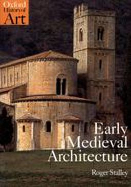 Early Medieval Architecture  9780192842237 Front Cover