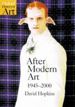 After Modern Art 1945-2000  9780192842343 Front Cover