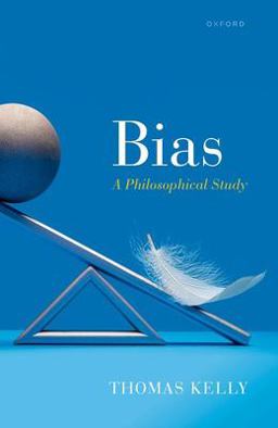 Bias A Philosophical Study  9780192842954 Front Cover