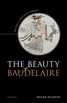 The Beauty of Baudelaire The Beauty of Baudelaire