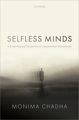 Selfless Minds A Contemporary Perspective on Vasubandhu's Metaphysics  9780192844095 Front Cover
