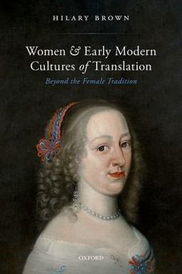 Women and Early Modern Cultures of Translation Women and Early Modern Cultures of Translation