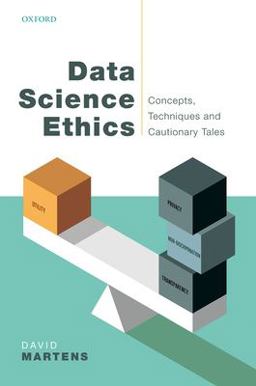 Data Science Ethics Concepts, Techniques, and Cautionary Tales  9780192847270 Front Cover