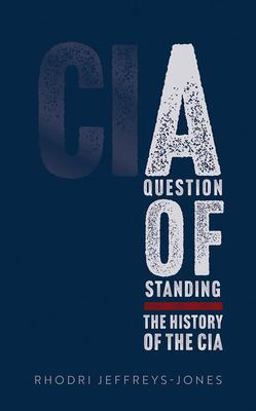 Question of Standing The History of the CIA  9780192847966 Front Cover